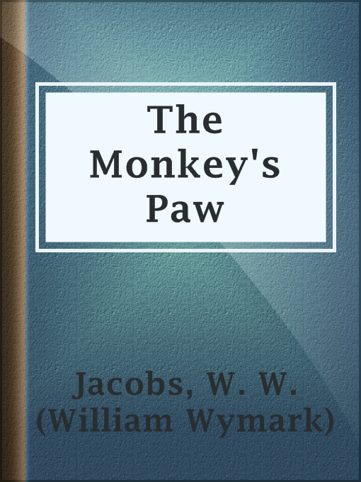 Title details for The Monkey's Paw by W. W. (William Wymark) Jacobs - Available